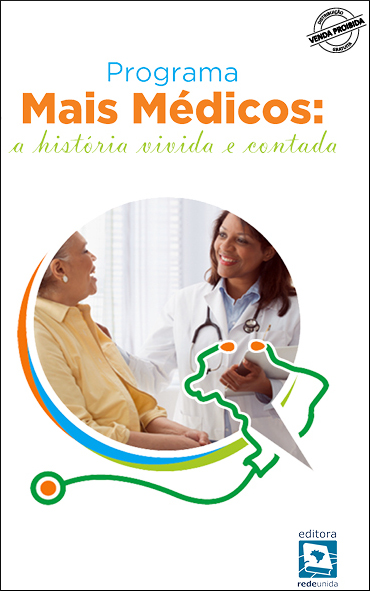 Programa Mais Médicos: a história vivida e contada