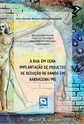 A Rua em Cena Implantação de Projetos de Redução de Danos em Barbacena/MG