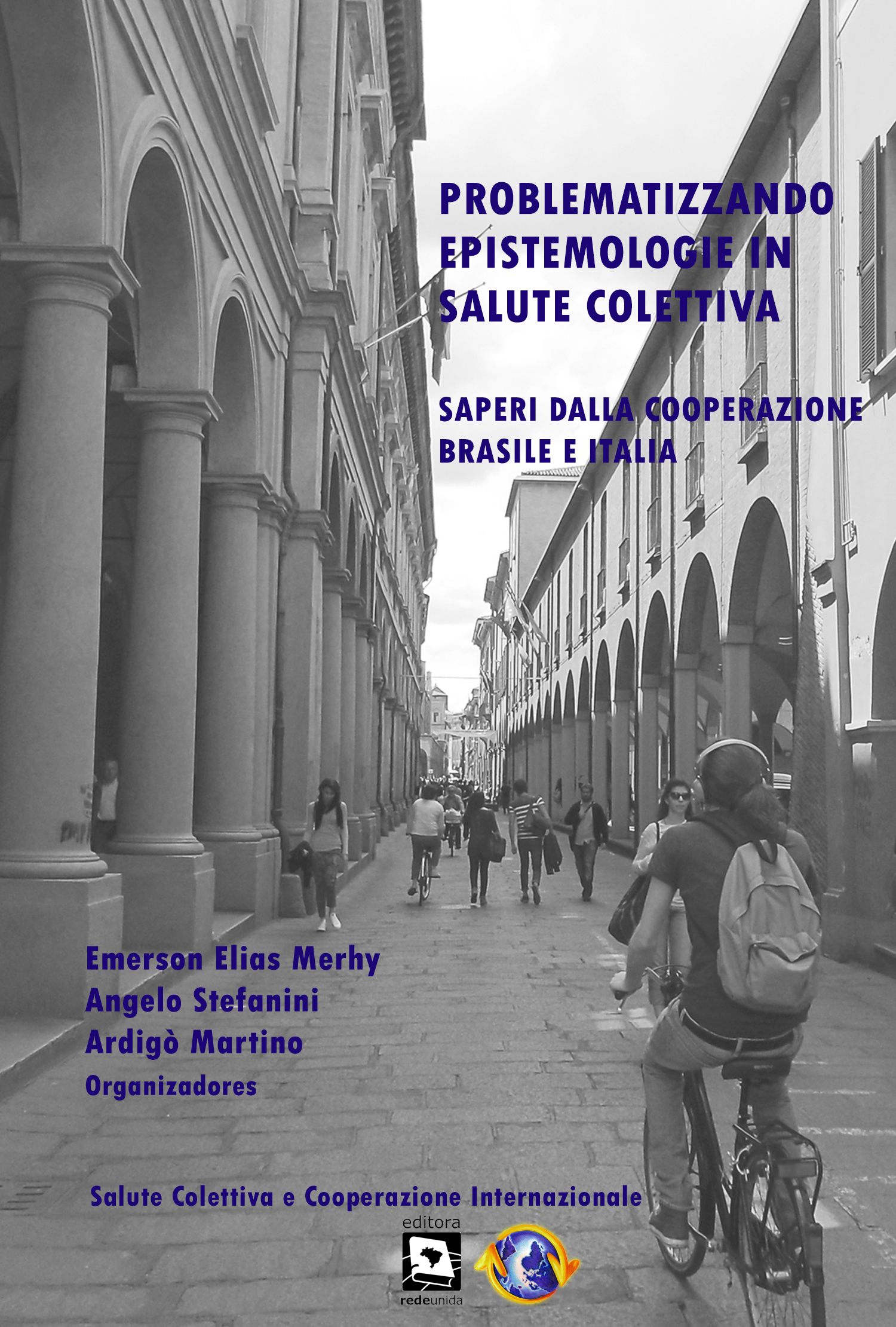 Problematizzando Epistemologie In Salute Colettiva Saperi dalla Cooperazione Brasile e Italia